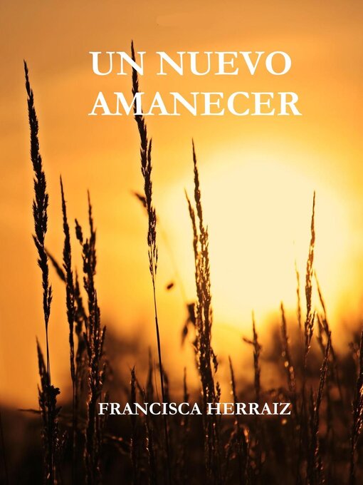Title details for Un nuevo amanecer by Francisca Herraiz - Available